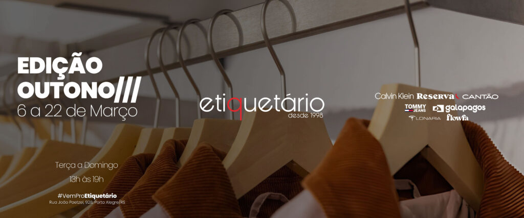 Etiquetário Outono
de 6 a 22 de Março
Terça a Domingo das 13h às 19h
Whatsapp: 051991151166